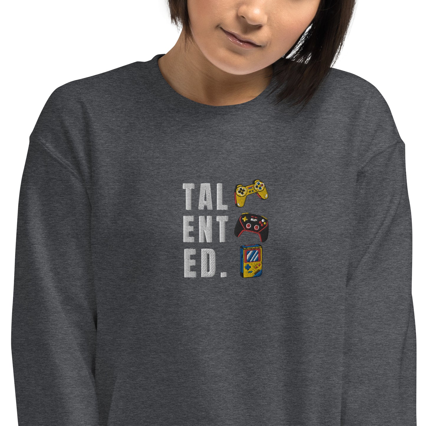 Talented - Unisex Sweatshirt