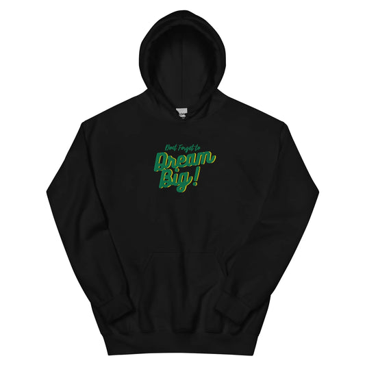 Dream Big - Unisex Hoodie - SCDBrand Company