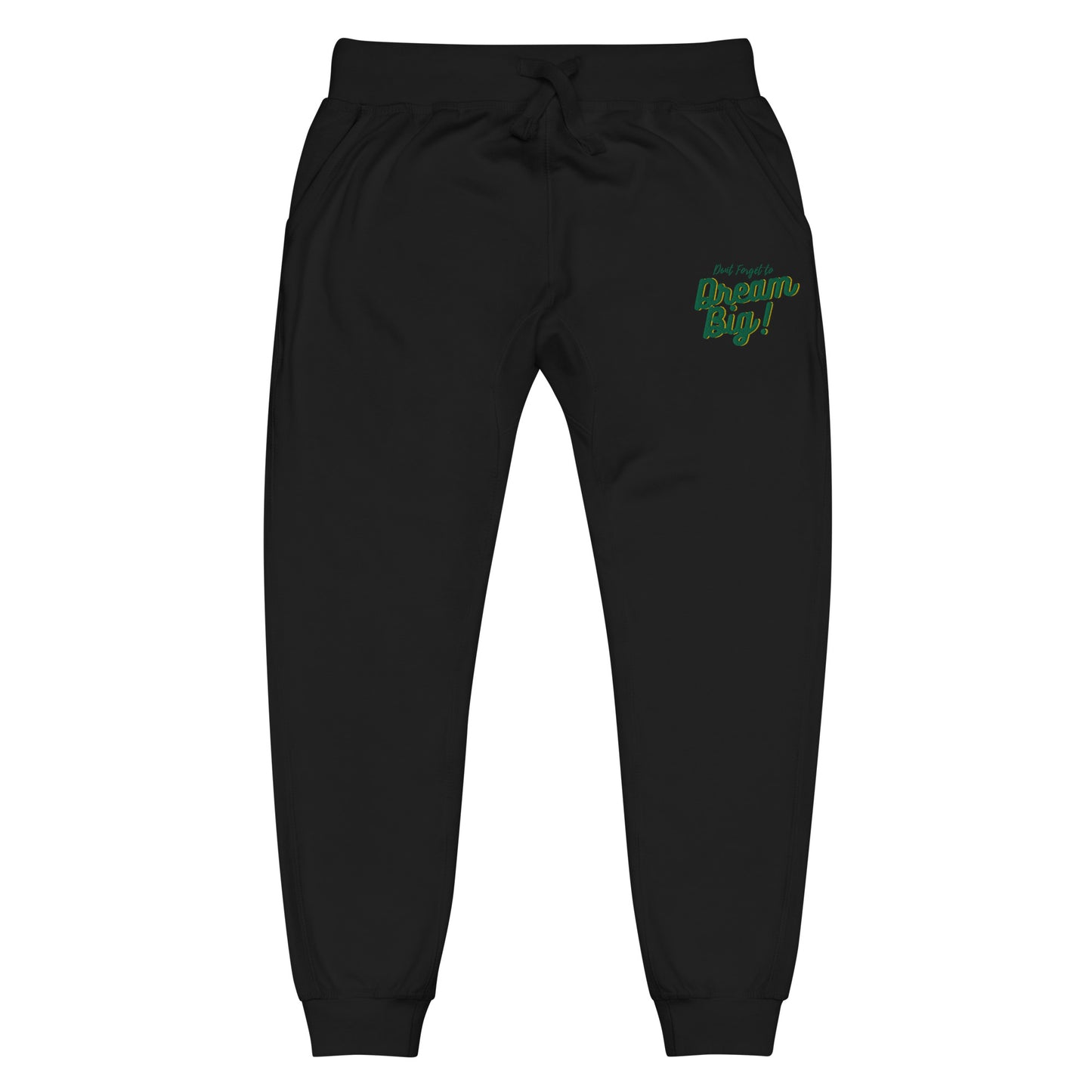 Dream Big - Unisex fleece sweatpants