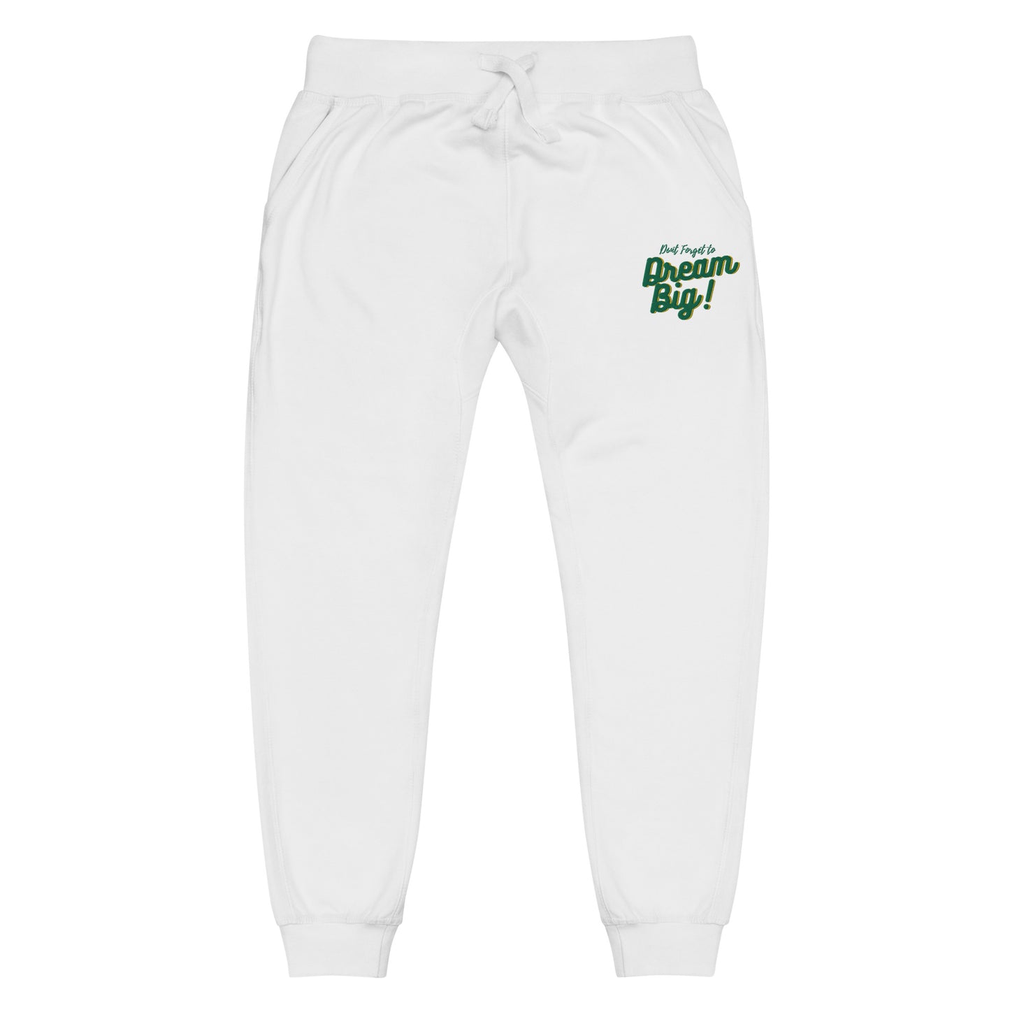 Dream Big - Unisex fleece sweatpants