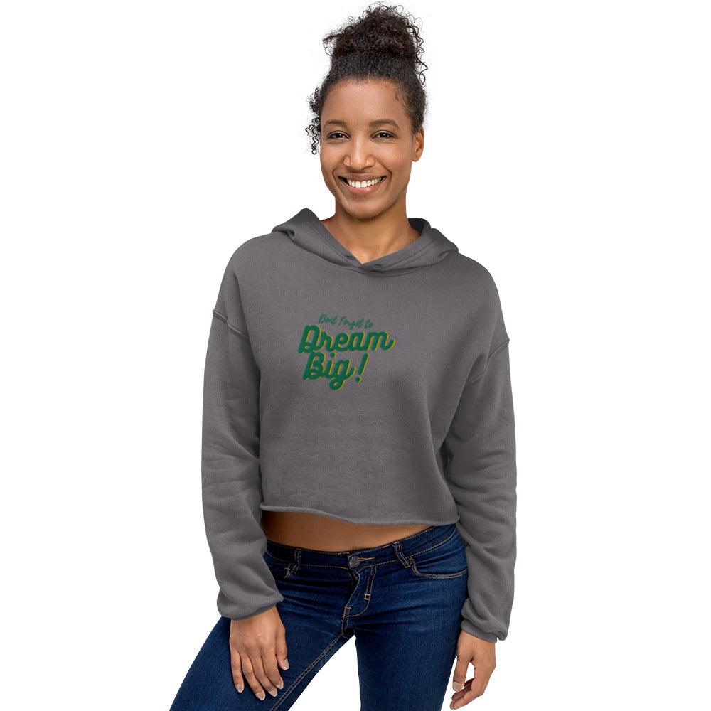 Dream Big - Crop Hoodie - SCDBrand Company